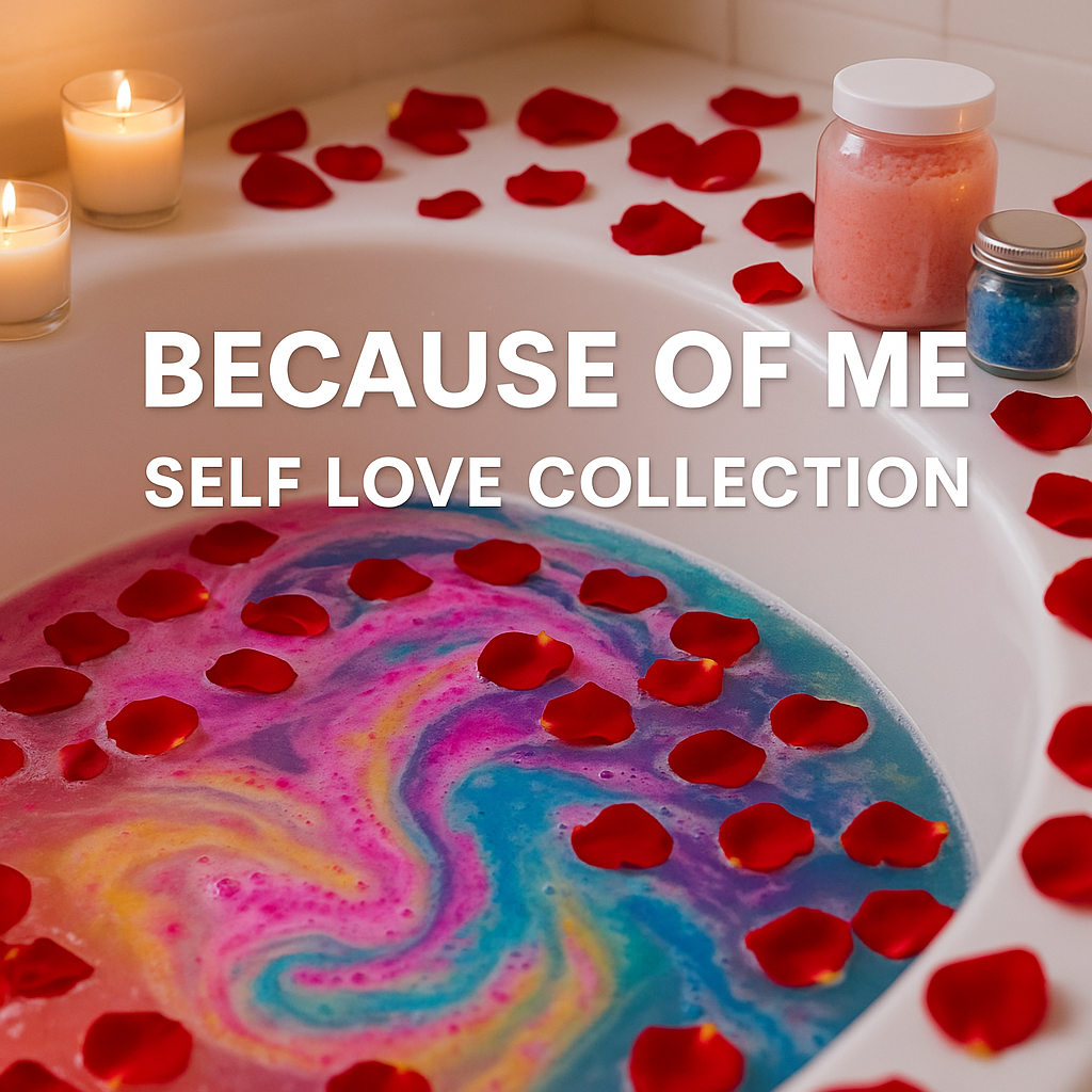 Because of Me - Self Love Collection